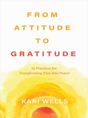 cover image of From Attitude to Gratitude